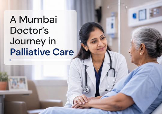 Meet Dr. Sunil Dhiliwal: A Mumbai Doctor’s Journey in Palliative Care
